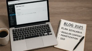 Laptop z otwartym blogiem WordPress i planem działania – jak zarabiać na blogu w 2025 roku